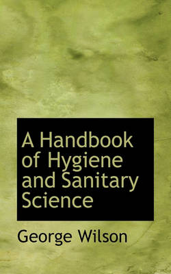 Book cover for A Handbook of Hygiene and Sanitary Science