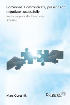 Cover of Convinced! Communicate, present and negotiate successfully