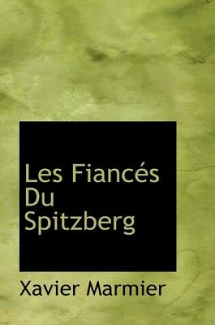 Cover of Les Fianc?'s Du Spitzberg