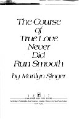 Cover of The Course of True Love Never Did Run Smooth