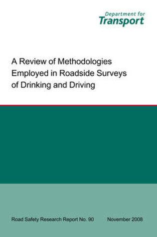 Cover of A Review of Methodologies Employed in Roadside Surveys of Drinking and Driving Roadside Surveys of Drink-driving