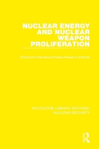 Cover of Nuclear Energy and Nuclear Weapon Proliferation