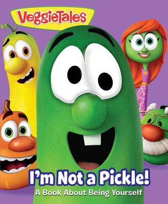 Cover of Veggietales: I'm Not a Pickle!