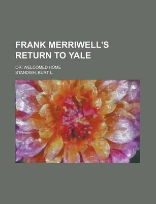 Book cover for Frank Merriwell's Return to Yale; Or, Welcomed Home