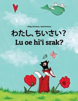 Book cover for Watashi, chiisai? Lu oe hì'i srak?