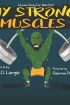 Book cover for My Strong Muscles