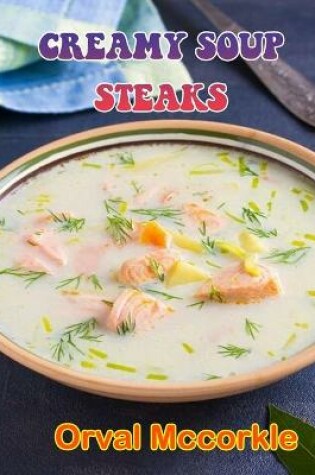 Cover of Creamy Soup Steaks