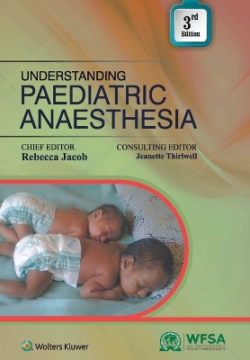 Book cover for Understanding Paediatric Anaesthesia, 3/e