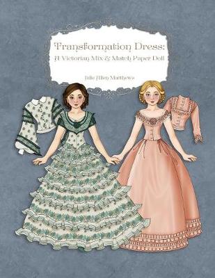 Book cover for Transformation Dress: A Victorian Mix and Match Paper Doll