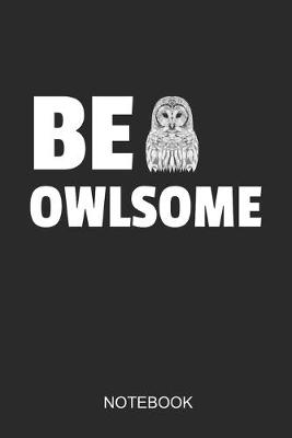 Cover of BE OWLSOME Notebook