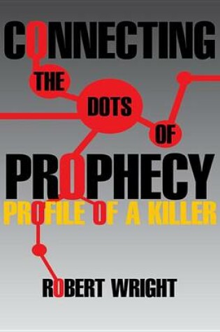 Cover of Connecting the Dots of Prophecy