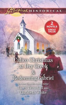 Book cover for Calico Christmas at Dry Creek & Redeeming Gabriel