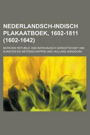 Cover of Nederlandsch-Indisch Plakaatboek, 1602-1811 (1602-1642)