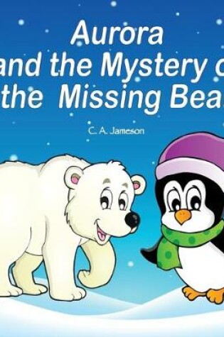 Cover of Aurora and the Mystery of the Missing Bear