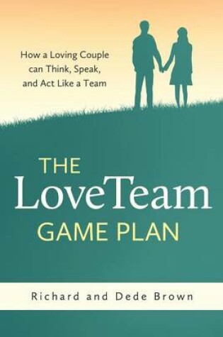 Cover of The LoveTeam Game Plan