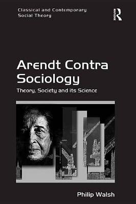 Book cover for Arendt Contra Sociology