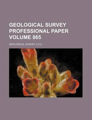 Book cover for Geological Survey Professional Paper Volume 865