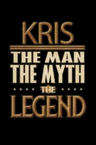 Cover of Kris The Man The Myth The Legend