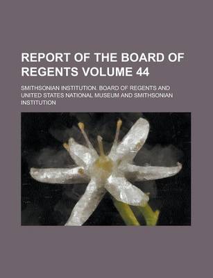 Book cover for Report of the Board of Regents Volume 44