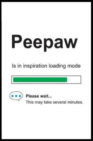 Cover of Peepaw is in Inspiration Loading Mode