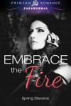 Book cover for Embrace the Fire