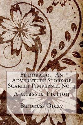 Book cover for El dorado, An Advernture Story of Scarlet Pimpernel No. 4