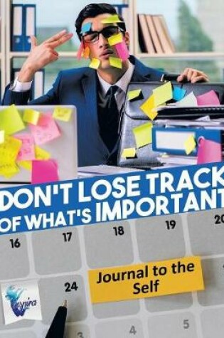 Cover of Don't Lose Track of What's Important Journal to the Self