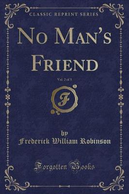 Book cover for No Man's Friend, Vol. 2 of 3 (Classic Reprint)