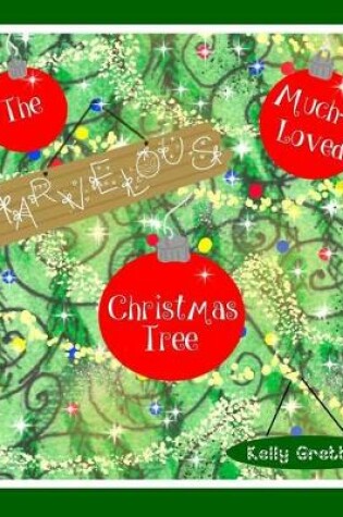 Cover of The Marvelous, Much-Loved Christmas Tree