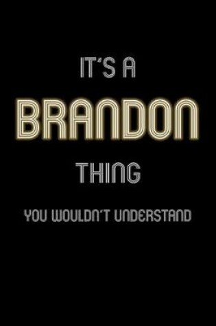 Cover of It's A Brandon Thing, You Wouldn't Understand