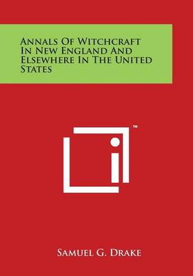 Book cover for Annals of Witchcraft in New England and Elsewhere in the United States