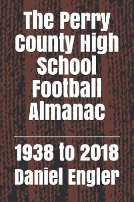 Cover of The Perry County High School Football Almanac
