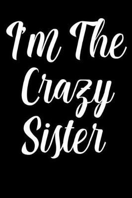 Book cover for I'm The Crazy Sister