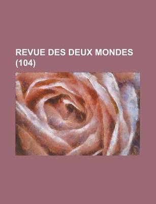 Book cover for Revue Des Deux Mondes (104)