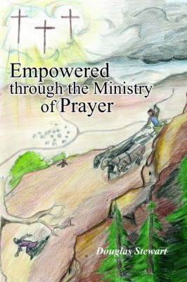 Book cover for Empowered Through the Ministry of Prayer