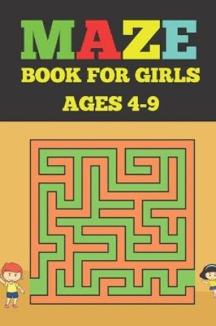 Cover of Maze Book For Girls Ages 4-9