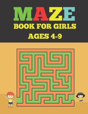 Book cover for Maze Book For Girls Ages 4-9