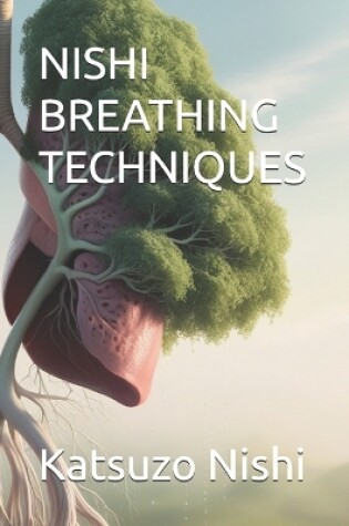 Cover of Nishi Breathing Techniques