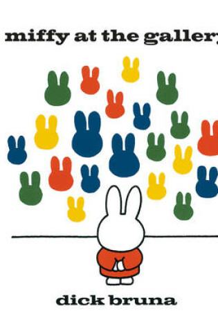 Cover of Miffy at the Gallery