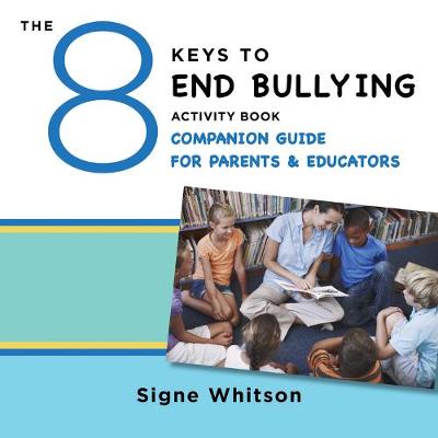 Cover of The 8 Keys to End Bullying Activity Book Companion Guide for Parents & Educators