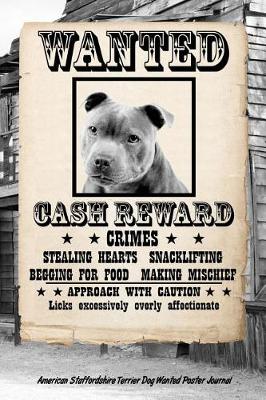 Book cover for Amerian Staffordshire Terrier Dog Wanted Poster Journal