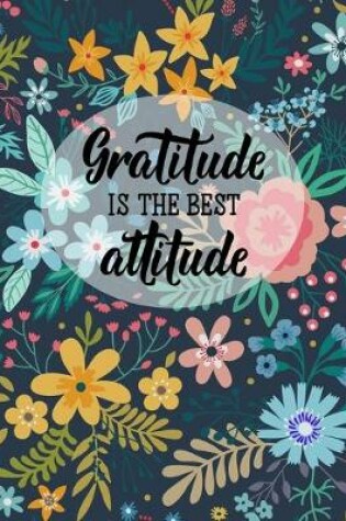 Cover of Gratitude is the best attitude