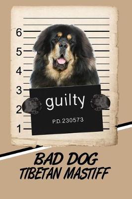 Book cover for Bad Dog Tibetan Mastiff