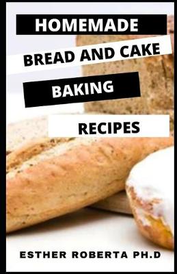 Book cover for Homemade Bread and Cake Baking Recipes