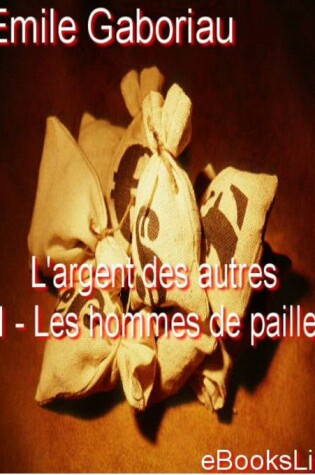 Cover of L'Argent Des Autres - Les Hommes de Paille