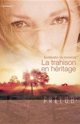 Book cover for La Trahison En Heritage (Harlequin Prelud')