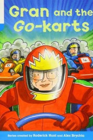 Cover of Oxford Reading Tree: Level 3: Decode and Develop: Gran and the Go-karts