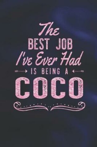 Cover of The Best Job I've Ever Had Is Being A Coco