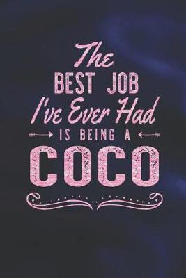 Book cover for The Best Job I've Ever Had Is Being A Coco