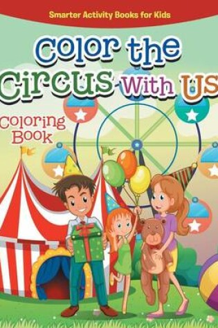 Cover of Color the Circus with Us Coloring Book